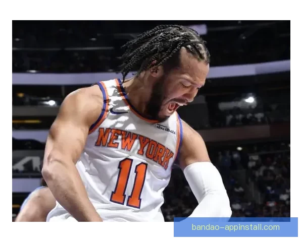 奇才创队史最长16连败难挡尼克斯豪取六连胜唐斯布伦森联手发威